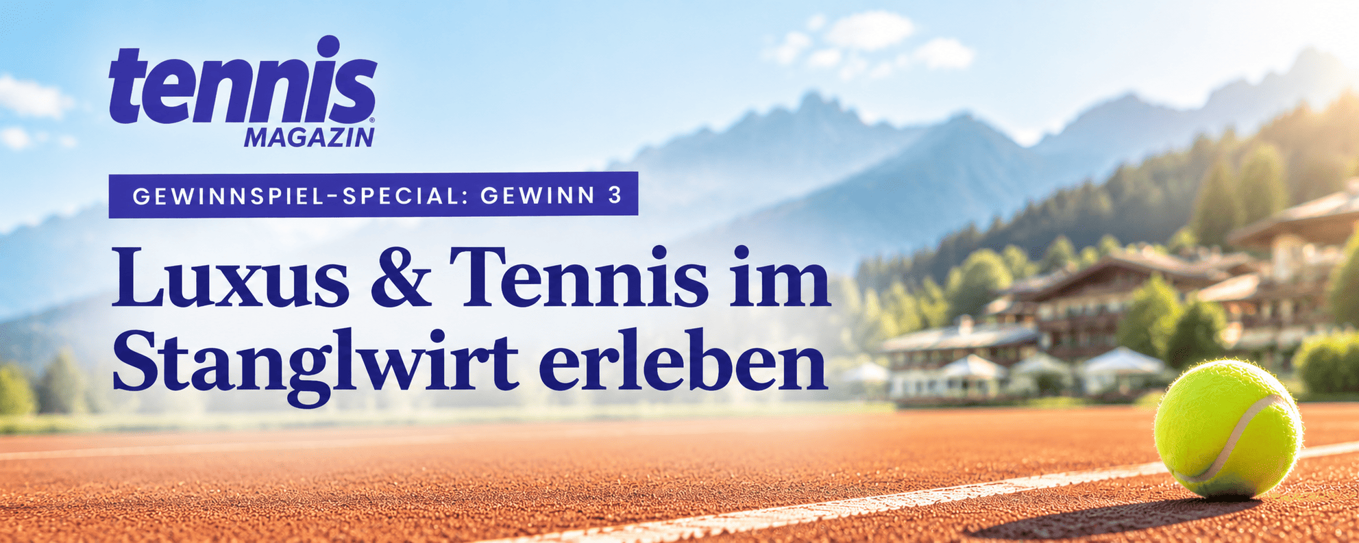 Luxus & Tennis im Alpenresort Luxus & Tennis im Alpenresort