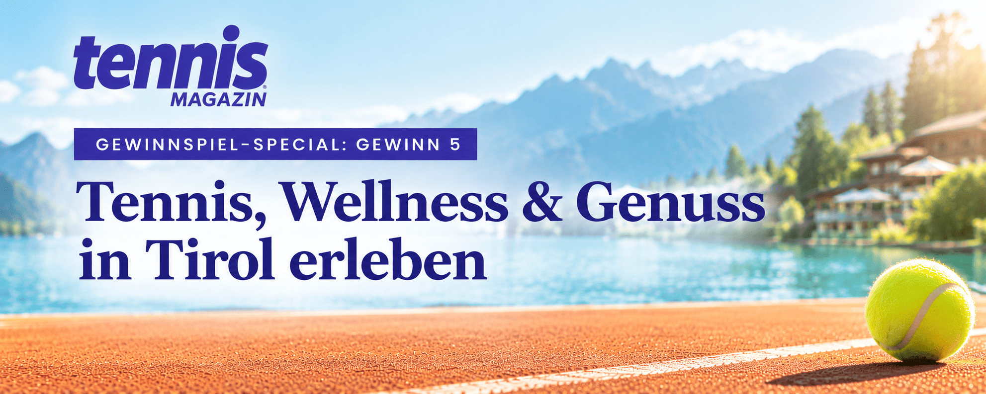 Tennis, Wellness und Genuss in Tirol