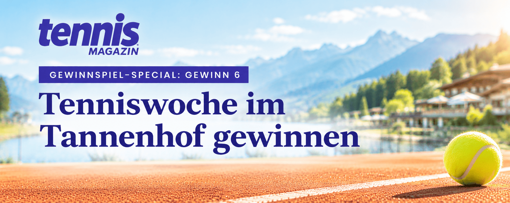 Tenniswoche im Tannenhof gewinnen Tenniswoche im Tannenhof gewinnen